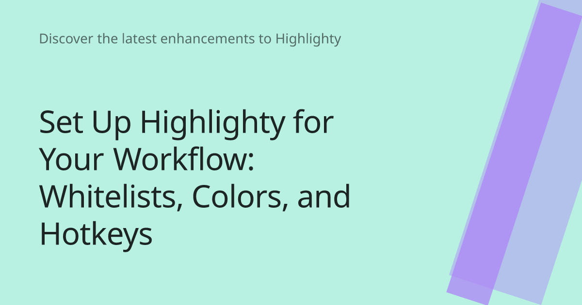 Set Up Highlighty for Your Workflow: Whitelists, Colors, and Hotkeys cover image
